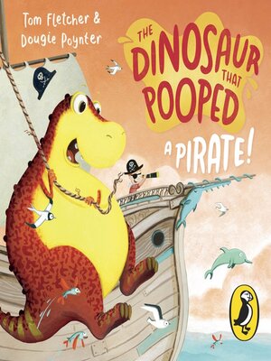 cover image of The Dinosaur that Pooped a Pirate!